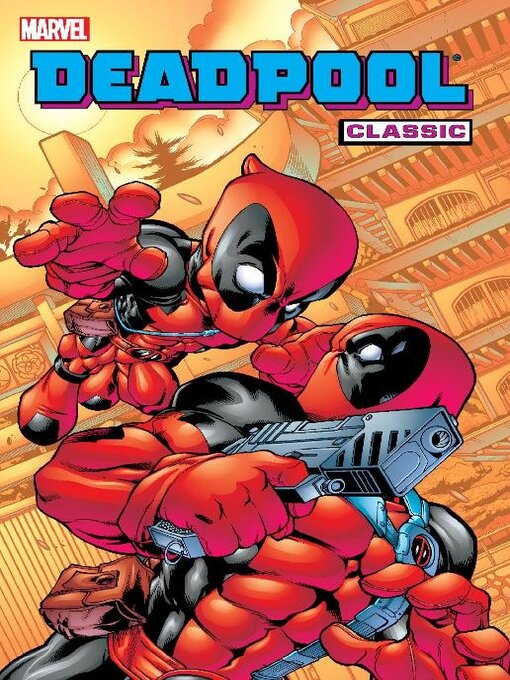 Title details for Deadpool Classic (2008), Volume 5 by Joe Kelly - Available